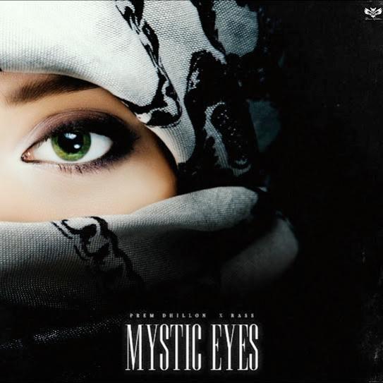 Mystic Eyes Prem Dhillon Mp3 Song Download Djjohal